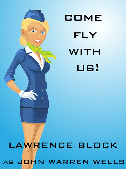 Title details for Come Fly With Us! by Lawrence Block - Available